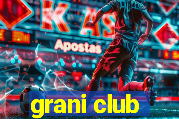 grani club