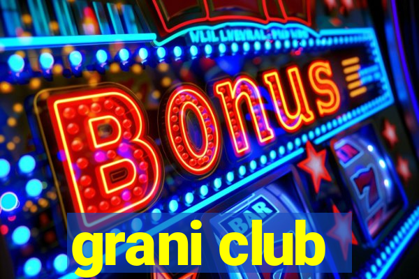 grani club