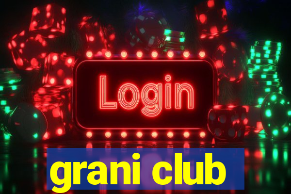 grani club