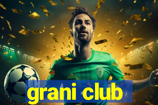 grani club