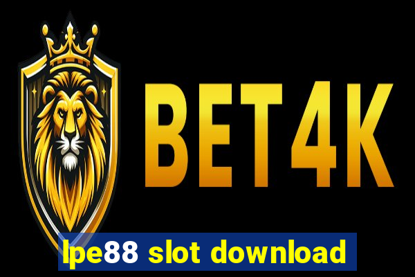 lpe88 slot download