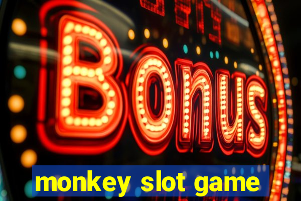 monkey slot game