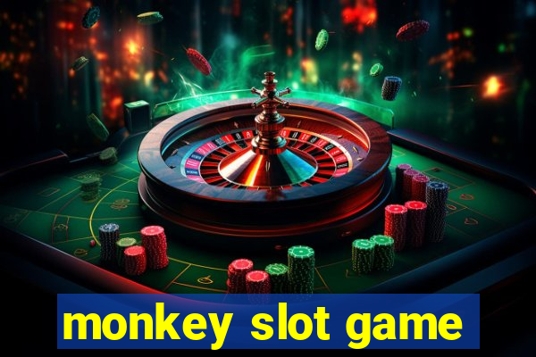 monkey slot game