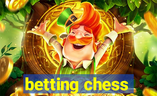 betting chess