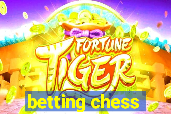 betting chess