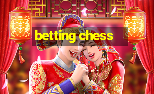 betting chess