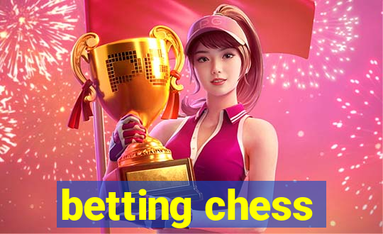 betting chess