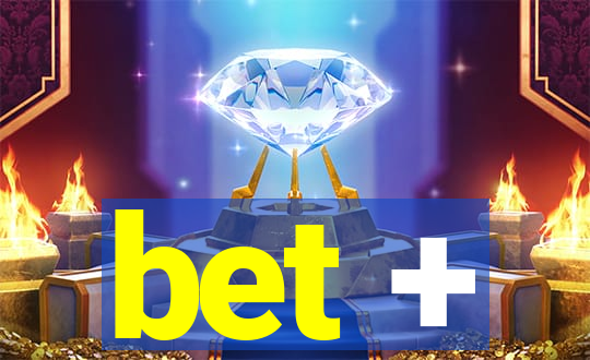 bet +