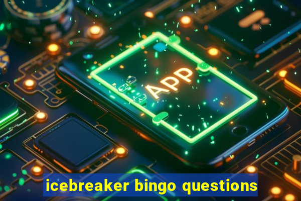 icebreaker bingo questions