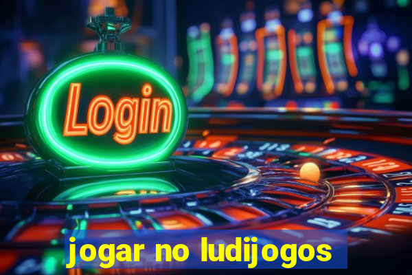 jogar no ludijogos