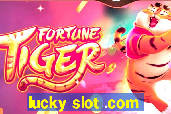 lucky slot .com