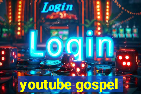 youtube gospel