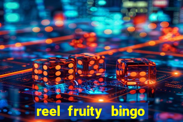 reel fruity bingo slot free play