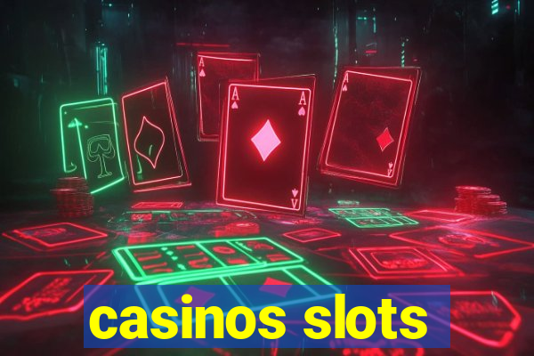 casinos slots