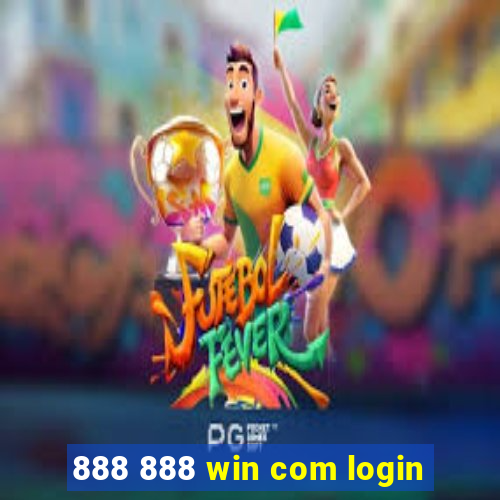 888 888 win com login