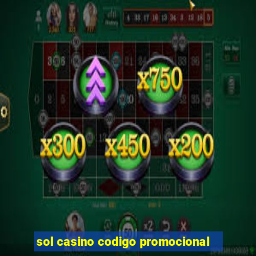 sol casino codigo promocional