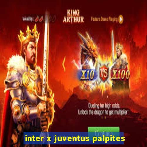 inter x juventus palpites