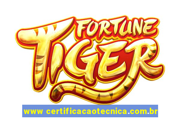 www certificacaotecnica.com.br