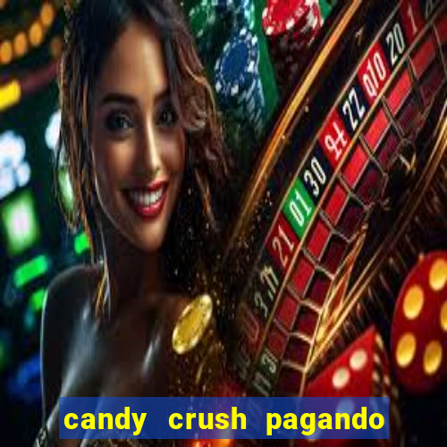 candy crush pagando é verdade