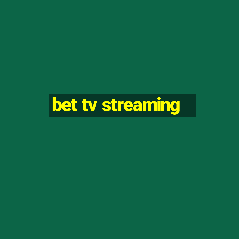 bet tv streaming