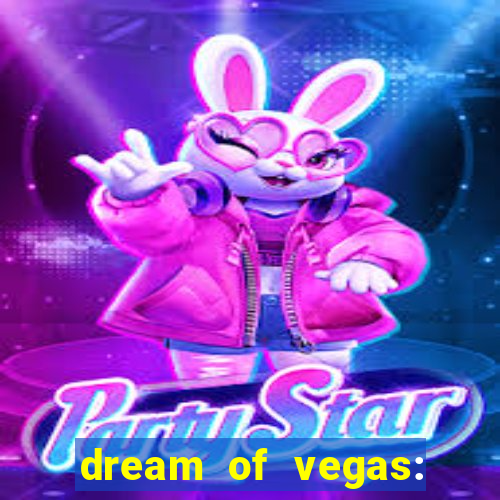 dream of vegas: slots casino