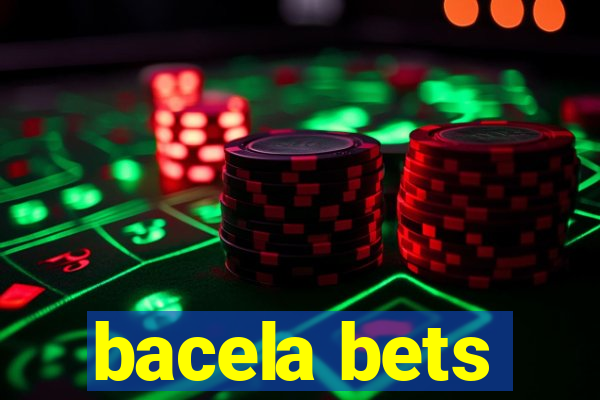 bacela bets