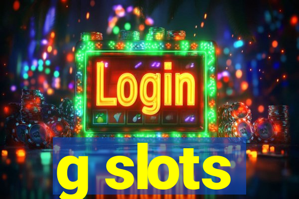 g slots