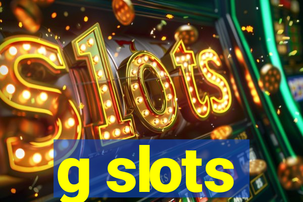 g slots