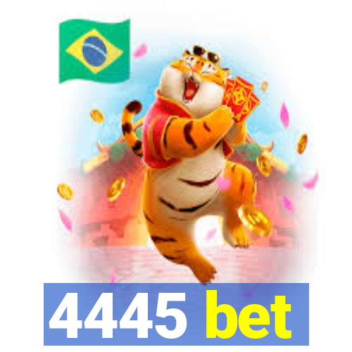 4445 bet