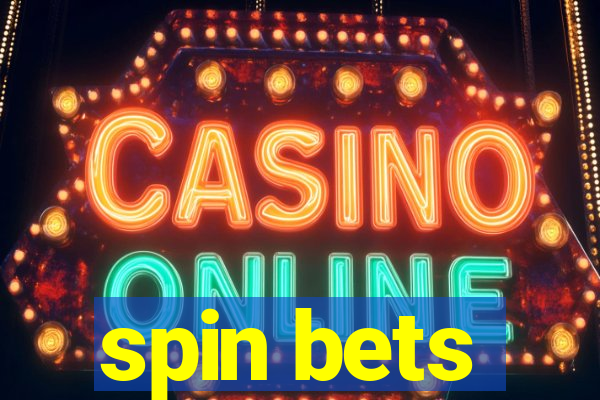 spin bets