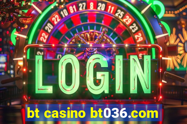 bt casino bt036.com