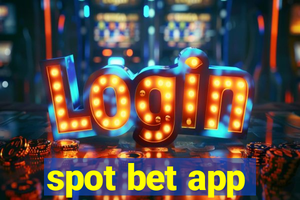 spot bet app