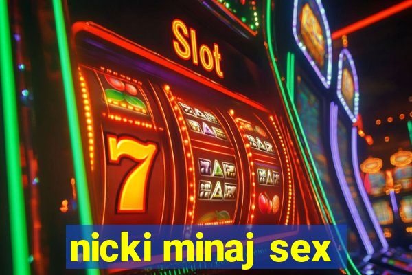 nicki minaj sex