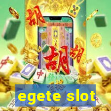 egete slot