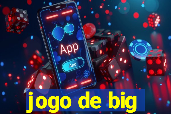 jogo de big