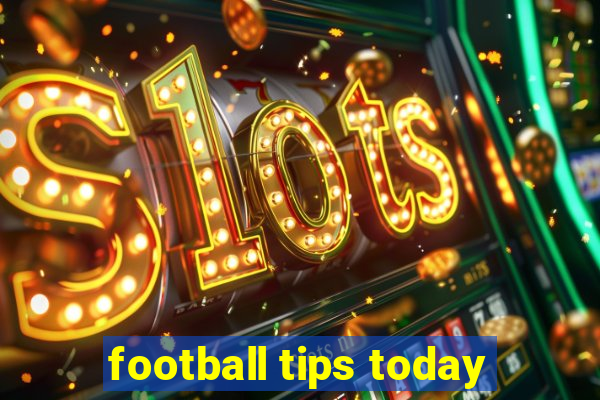 football tips today