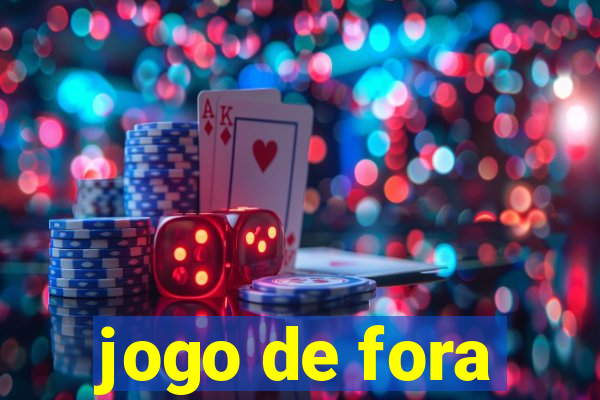 jogo de fora