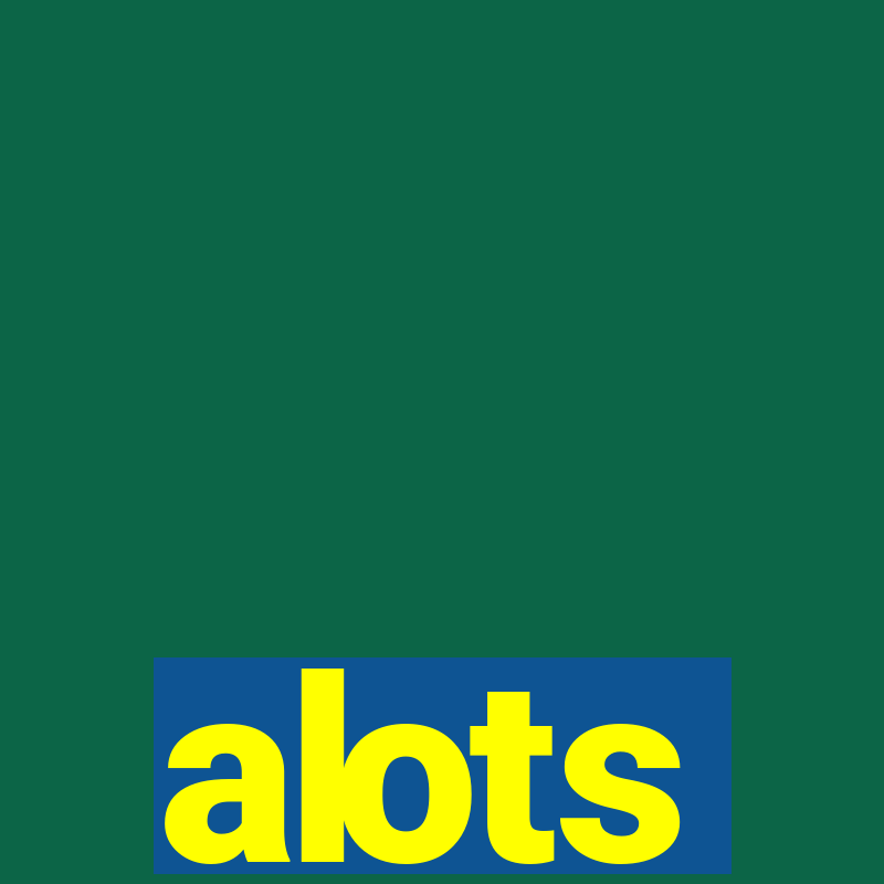 alots