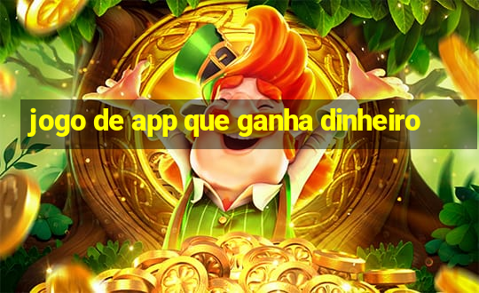 jogo de app que ganha dinheiro