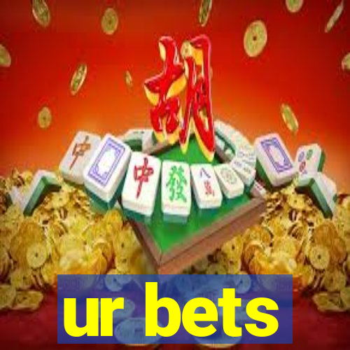 ur bets