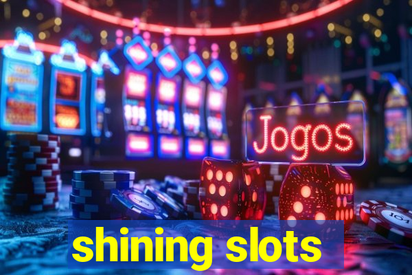 shining slots