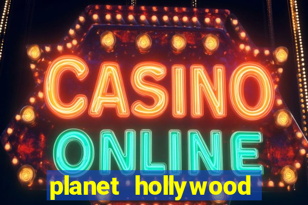 planet hollywood casino resort