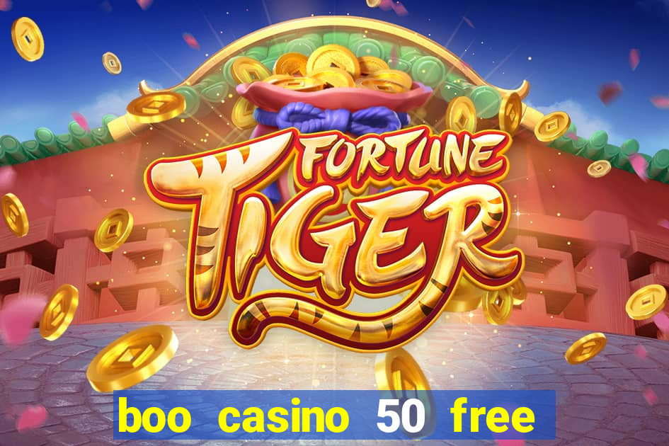 boo casino 50 free spins no deposit