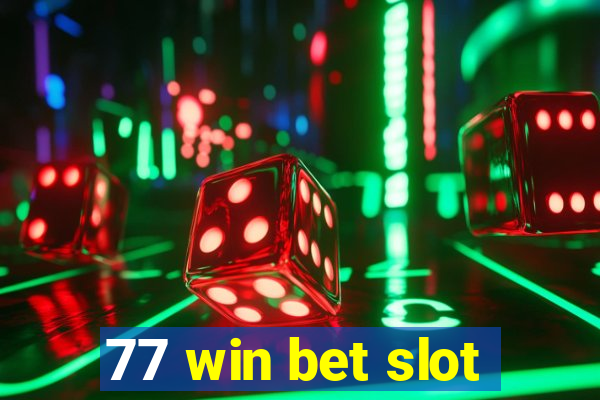 77 win bet slot