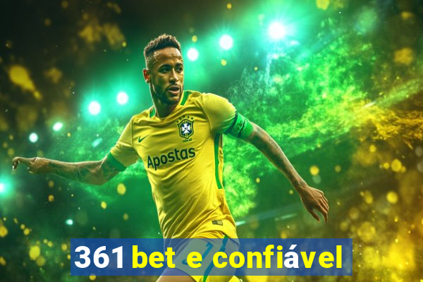 361 bet e confiável