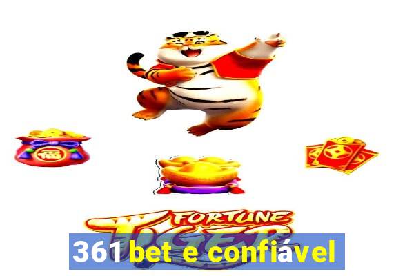 361 bet e confiável