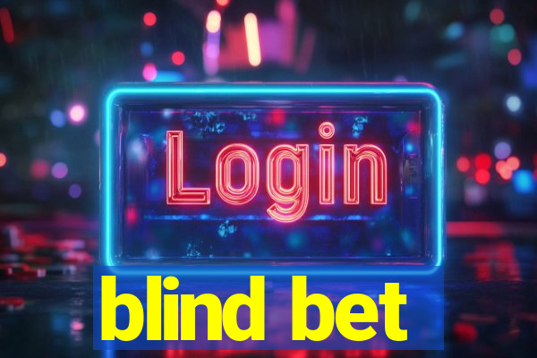 blind bet