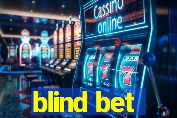 blind bet