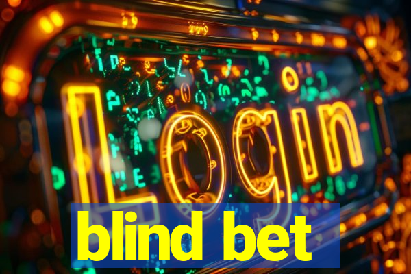 blind bet