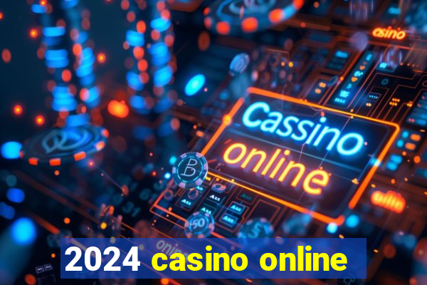 2024 casino online